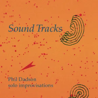 Sound Tracks by Phil Dadson