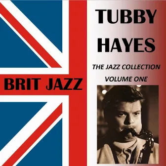 The Jazz Collection Volume One by Tubby Hayes