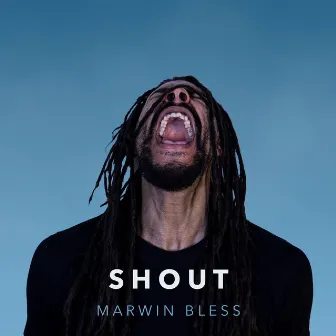 SHOUT by Marwin Bless