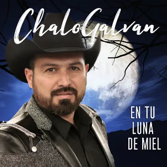 En Tu Luna de Miel by Chalo Galvan