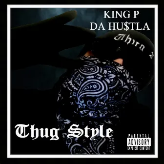 Thug Style by KingP DaHu$tla