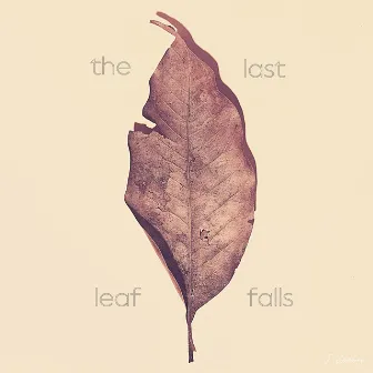 The Last Leaf Falls by Josh Kramer