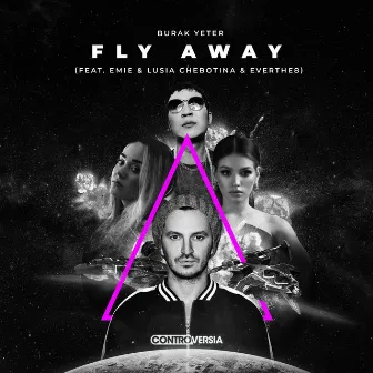 Fly Away (feat. Emie, Lusia Chebotina & Everthe8) by Burak Yeter