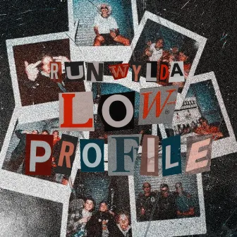 Low Profile by RUN WYLDA