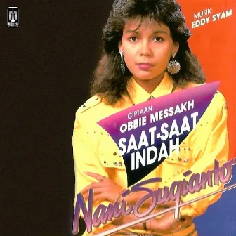 Saat - Saat Indah by Nani Sugianto