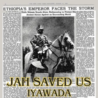 Jah Saved Us by Iyawada