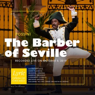 Rossini: The Barber of Seville (Live) by Lyric Opera of Chicago