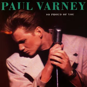 So Proud of You by Paul Varney