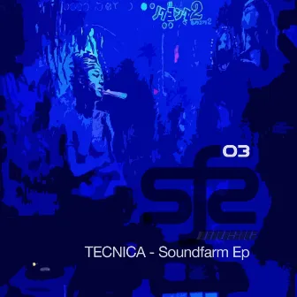 Soundfarm EP by Tecnica