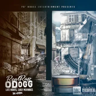 Late Nights, Early Mornings by RealRap ODogg