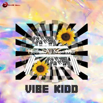 Hothat Aji Mon Mur by Vibe Kidd