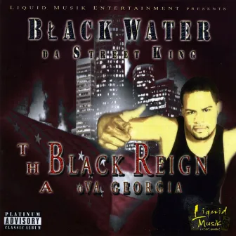 Tha Black Reign Ova Georgia by Black Water