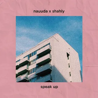 Speak Up by Shahly