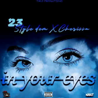 in your eyes by 23 Style dem