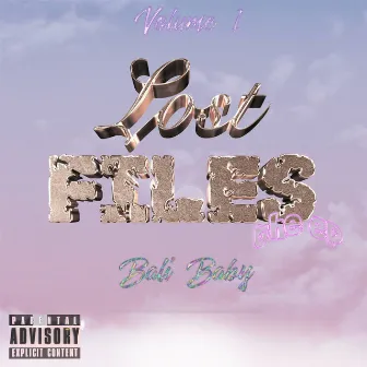 Lost Files Vol 1 by Bali Baby