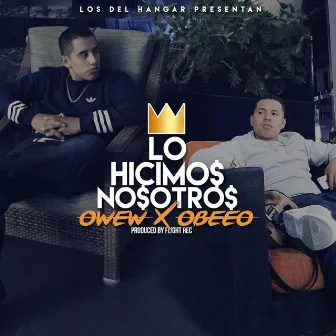 Lo Hicimos Nosotros by Obeeo