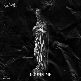 God in Me by Ty3hirty