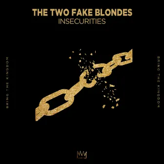 Insecurities by The Two Fake Blondes