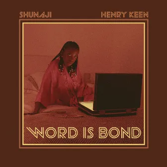 Word Is Bond by Henry Keen