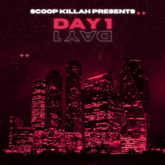 Day 1 by Scoop Killah