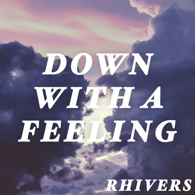 Down With a Feeling