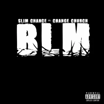 Blm by Change Church