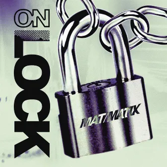 On Lock by Mat/Matix