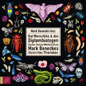 Kat Menschiks und des Diplom-Biologen Doctor Rerum Medicinalium Mark Beneckes Illustrirtes Thierleben (Ungekürzt) by Mark Benecke