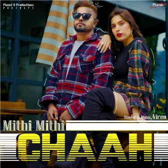 Mithi Mithi Chaah by Viren