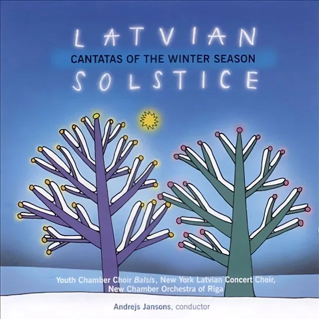 Latvian Solstice - Cantatas of the Winter Season