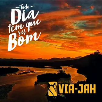 Todo Dia Tem Que Ser Bom, Pt. 1 by Via-Jah