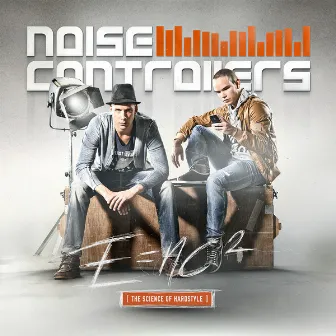 E=NC² (The Science Of Hardstyle) by Noisecontrollers