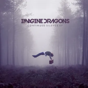 Continued Silence EP by Imagine Dragons