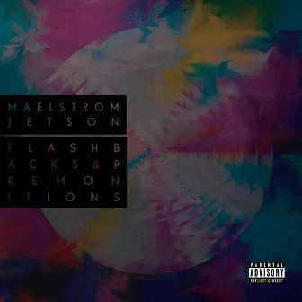 Flashbacks & Premonitions by Maelstrom Jetson