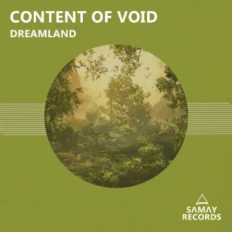 Dreamland by Content of Void