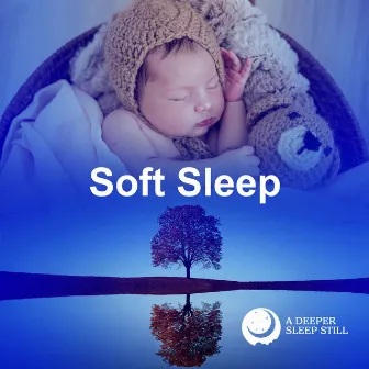 Soft Sleep by A Deeper Sleep Still