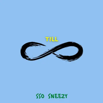 Till Infinity by SSO Sneezy