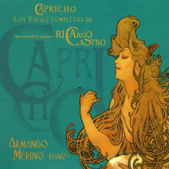 Capricho: The Complete Waltzes by Ricardo Castro by Ricardo Castro