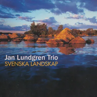 Svenska Landskap by Jan Lundgren Trio