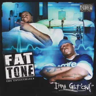 I'mma Get'cha by Fat Tone