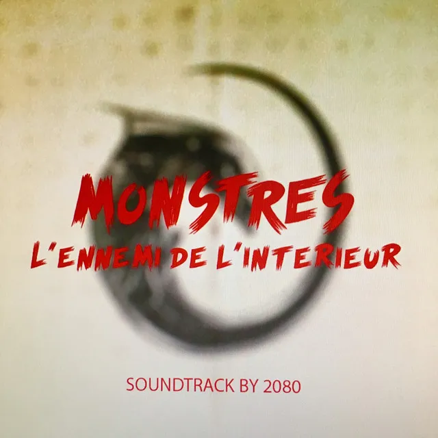 Monstres, l'ennemi de l'intérieur (Original Motion Picture Soundtrack)