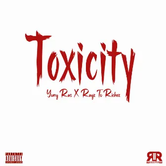 Toxicity by Yung Ras