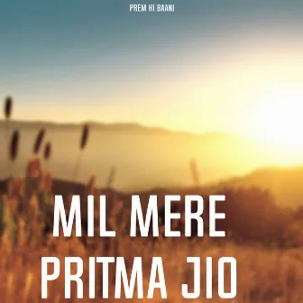 Mil Mere Pritma Jio by Satnam