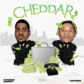 Cheddar by Hypeman Showky