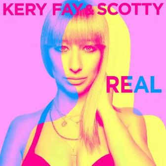 Real by KERY FAY