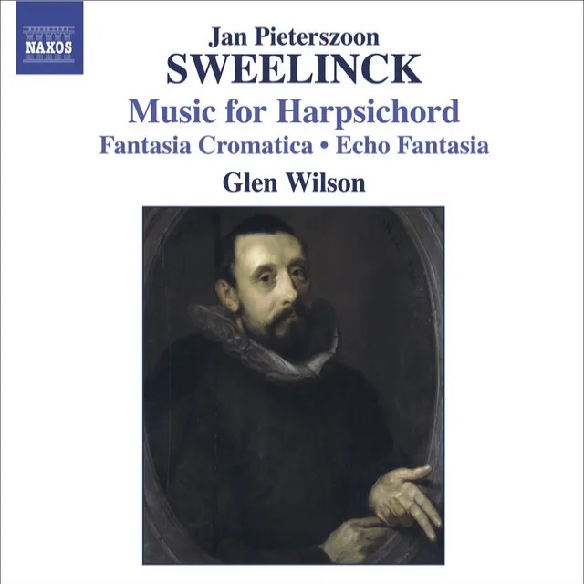 Sweelinck, J.P.: Harpsichord Works - Fantasia Chromatica / Echo Fantasia / Toccata / Variations