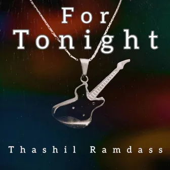 For Tonight by Thashil Ramdass