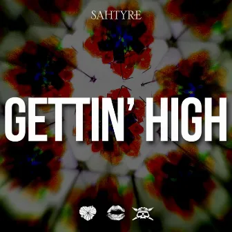 Gettin' High by Sahtyre