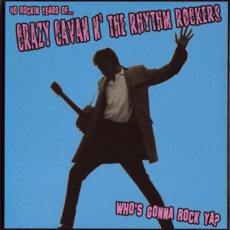 Who's Gonna Rock Ya? by Crazy Cavan