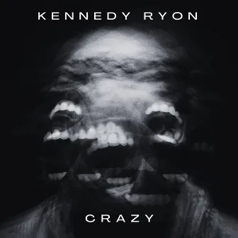 Crazy by Kennedy Ryon